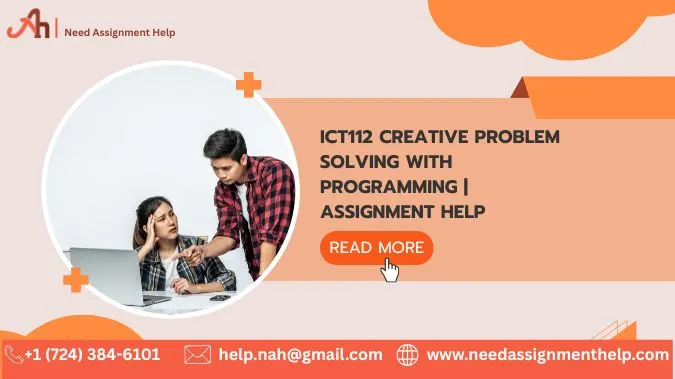 	ICT112 Creative Problem Solving With Programming | Assignment Help